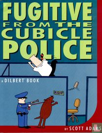 Fugitive from the cubicle police