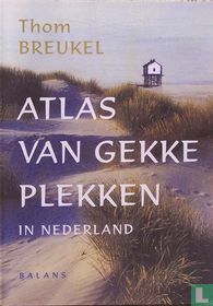 Atlas van gekke plekken in Nederland