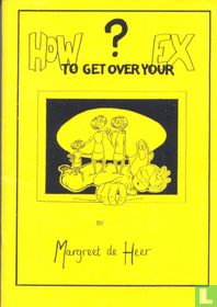 How to get over your ex?