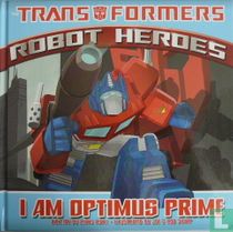 Robot Heroes -  I am Optimus Prime