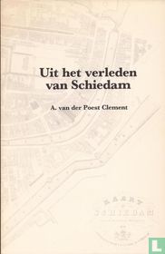 Uit het verleden van Schiedam