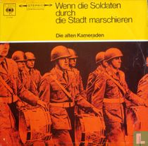 When die Soldaten durch die Stadt marchieren