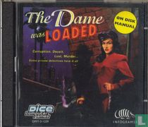 The Dame was Loaded