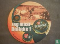 zeg maar Bolleke ! / Muilezels ...