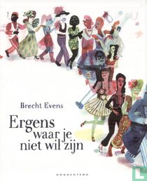 Ergens waar je niet wilt zijn