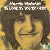 As long as you are here