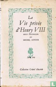 La vie privée d'Henry VIII