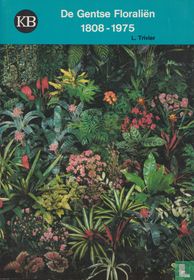 De Gentse Floraliën 1808-1975