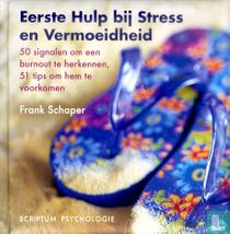 Eerste hulp bij stress en vermoeidheid