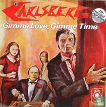 Gimme Love, Gimme Time