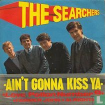 Ain't Gonna Kiss Ya