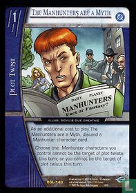 The Manhunters are a Myth