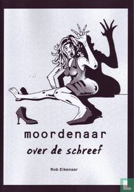Moordenaar over de schreef