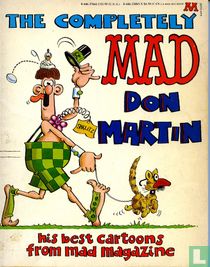 The Completely Mad Don Martin: His Best Cartoons from Mad Magazine 