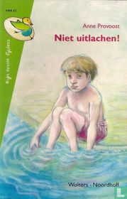 Niet uitlachen!