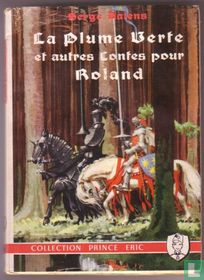 La plume verte et autres contes pour Roland