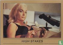 High stakes