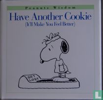 have another cookie (it'll make you feel better)