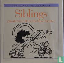 siblings (should never be in the same family!)
