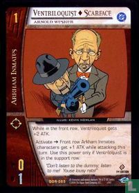 Ventriloquist, Scarface, Arnold Wesker