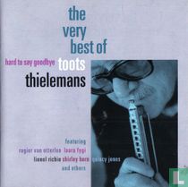 Hard to Say Goodbye - The Very Best of Toots Thielemans