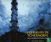 Les Fleurs de Tchernobyl