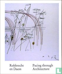 Robbrecht & Daem: Pacing through Architecture