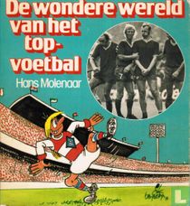 De wondere wereld van het topvoetbal