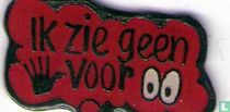 Ik zie geen [hand] voor [ogen]
