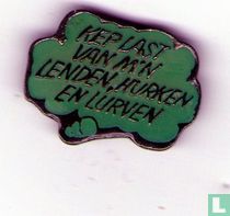 Kep last van m'n lenden, hurken en lurven