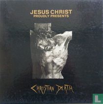 Jesus Christ proudly presents Christian Death