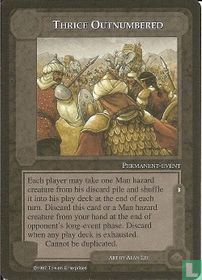 Thrice Outnumbered