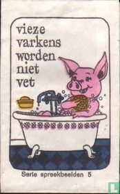 Vieze varkens worden niet vet