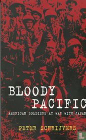 Bloody Pacific; American soldiers at war with Japan