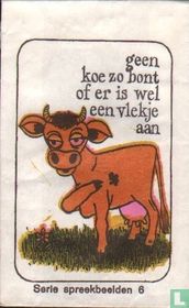 Geen koe is zo bont ...