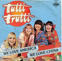We Love America We Love China