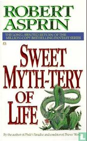 Sweet Myth-tery of Life