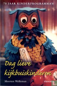 Dag lieve kijkbuiskinderen