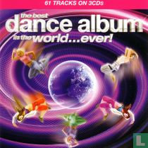 The best dance album in the world...ever!