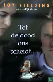 Tot de dood ons scheidt...
