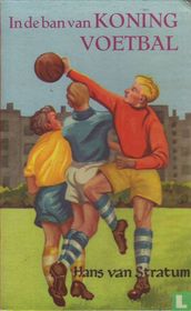 In de ban van Koning Voetbal