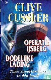 Operatie ijsberg + Dodelijke lading 