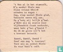 .Geef ons nog 'n toernee, voor mij en nonkel Miele en voor gans 't café 