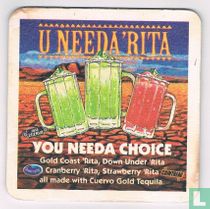 U Needa'rita You needa choice