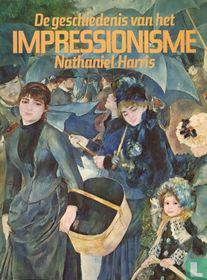 De geschiedenis van het Impressionisme