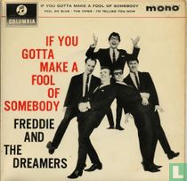 If You Gotta Make a Fool of Somebody