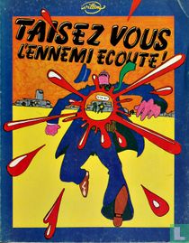 Taisez Vous l'ennemi ecoute!