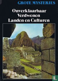 Onverklaarbaar verdwenen landen en culturen