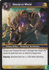 Shield or Wield