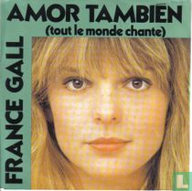 Amor tambien (Tout le monde chante)